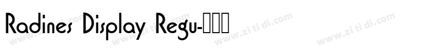 Radines Display Regu字体转换